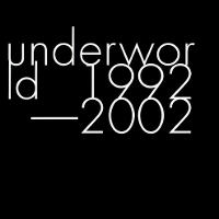 underworld 1992-2002-B.jpg